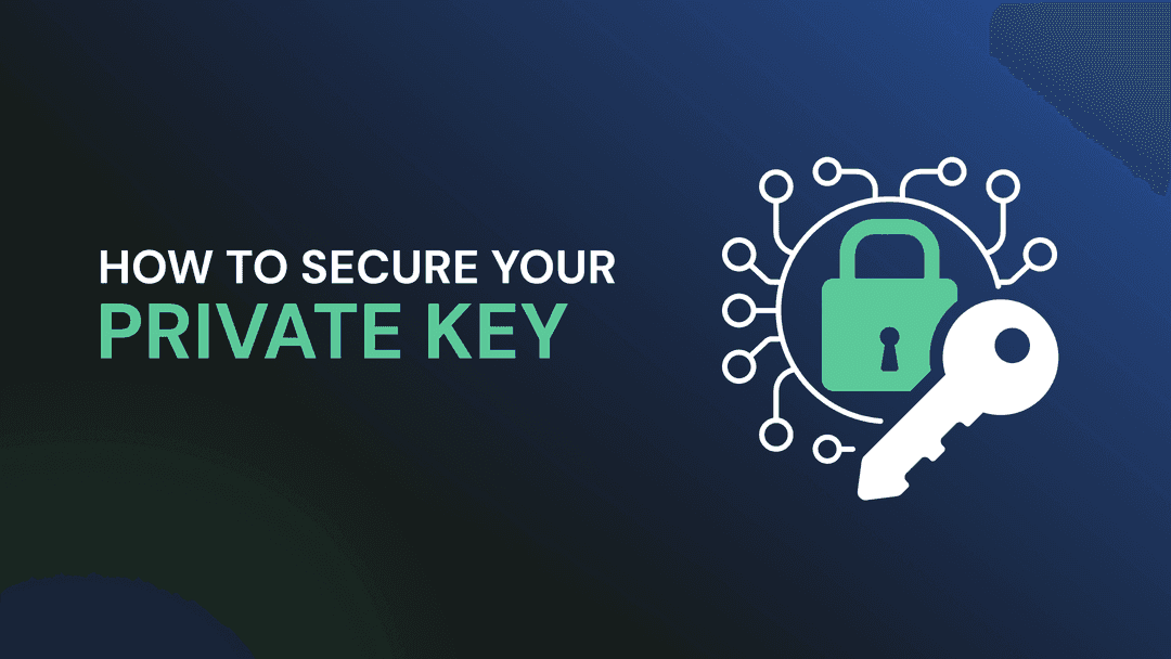 How to Secure Your Private Key