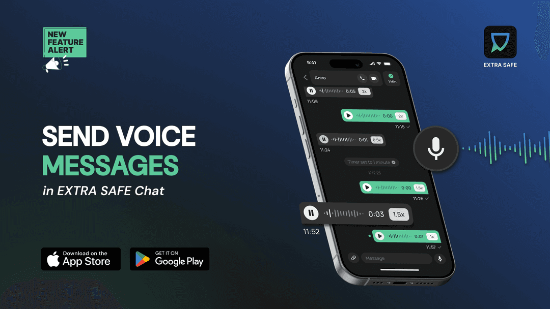 NEW FEATURE ALERT: Voice Messages in EXTRA SAFE Chat