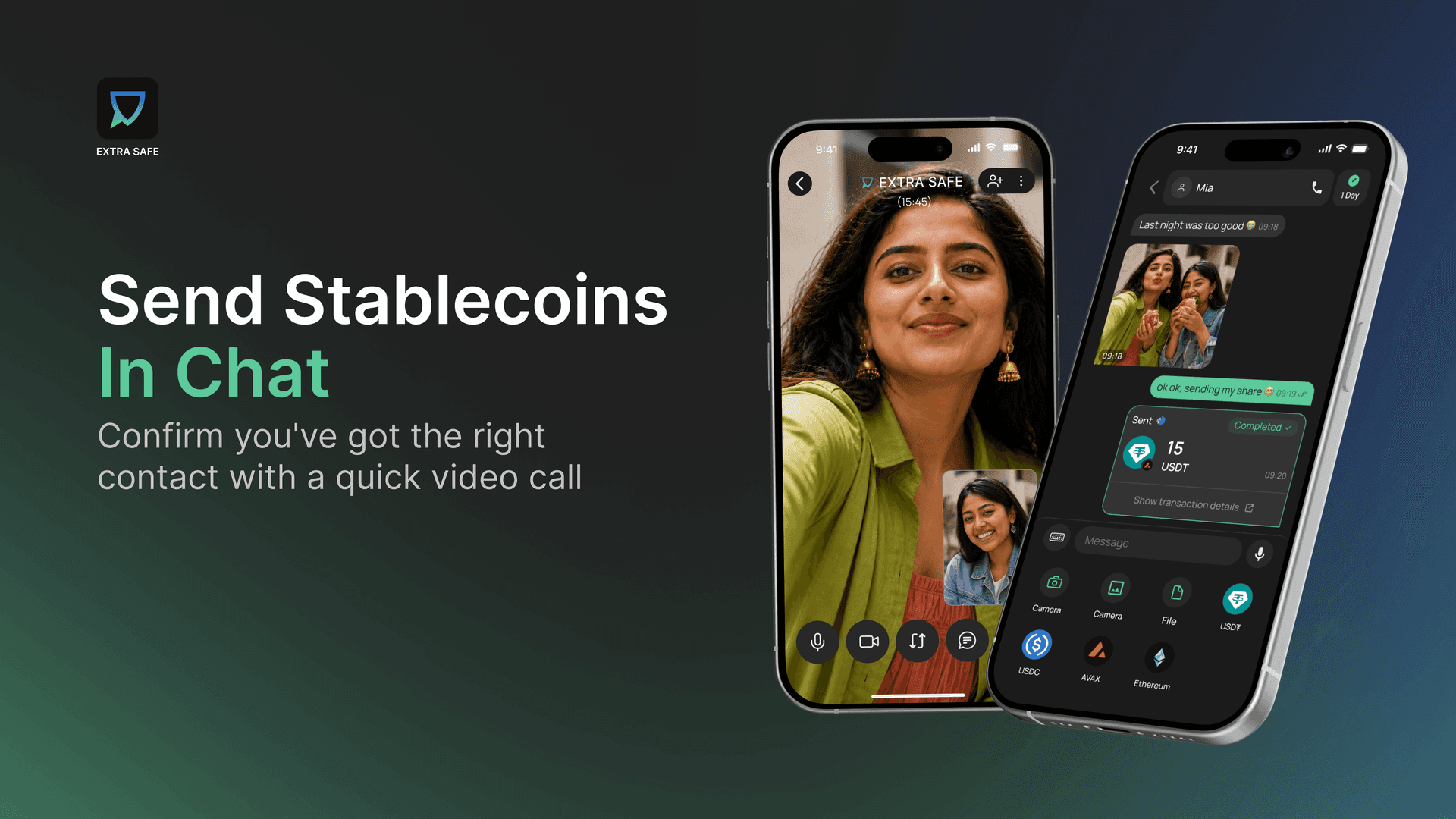 Send stablecoins in chat. Confirm you've got the right contact with a quick video call