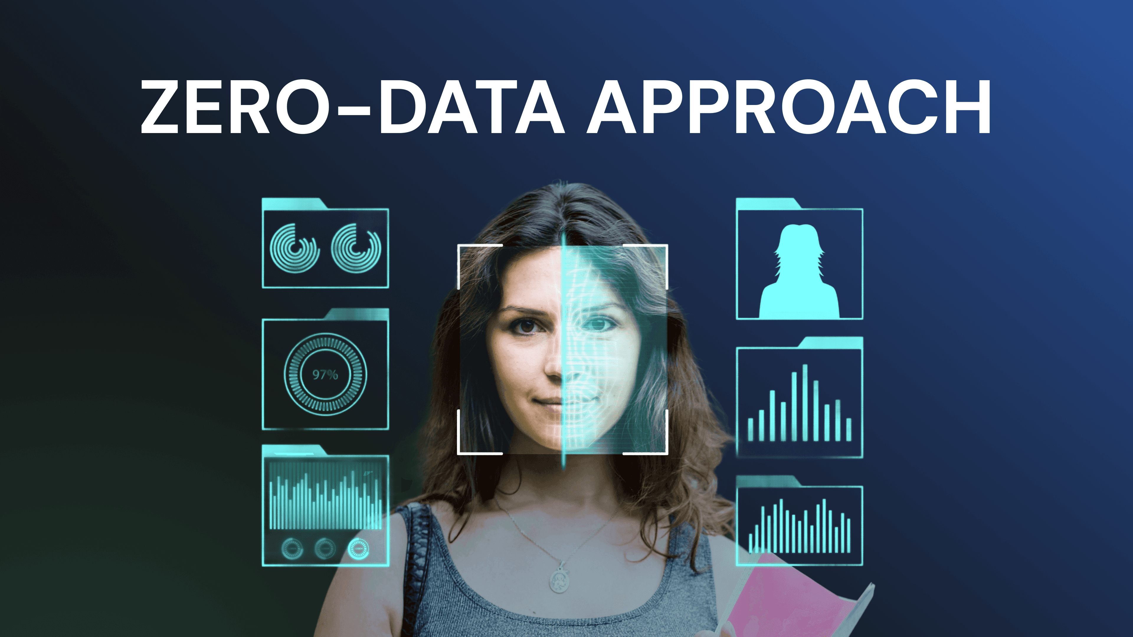 Zero Data Approach