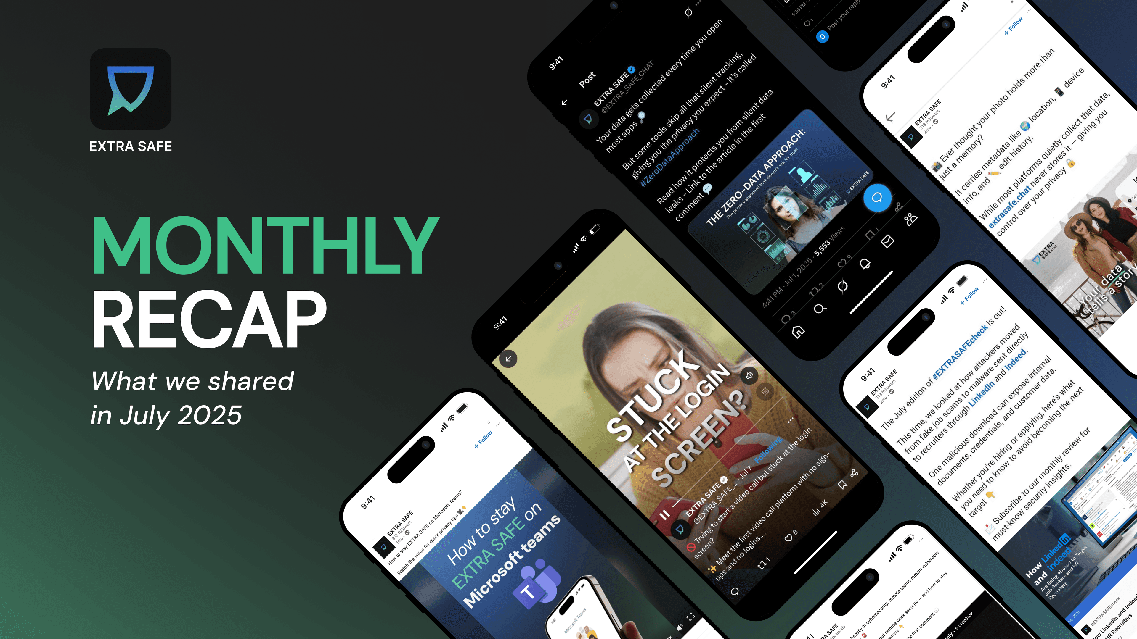 EXTRA SAFE Monthly Recap: What We Shared in July 2025