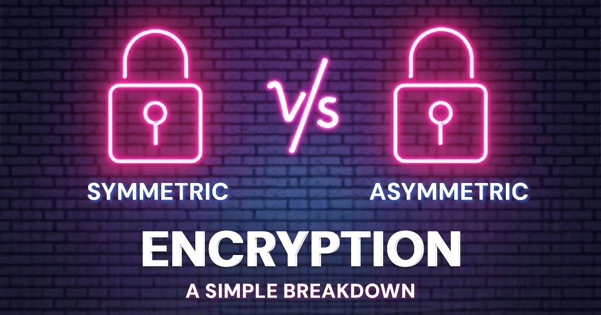 Symmetric vs. Asymmetric Encryption: A Simple Breakdown